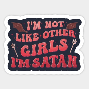 Funny I'm Not Like Other Girls I'm Satan Sticker